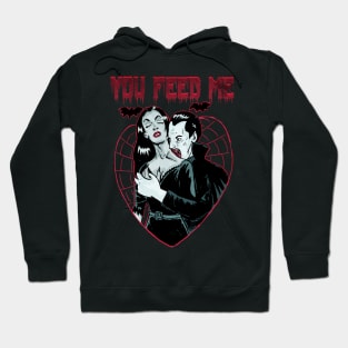 you feed me Hoodie